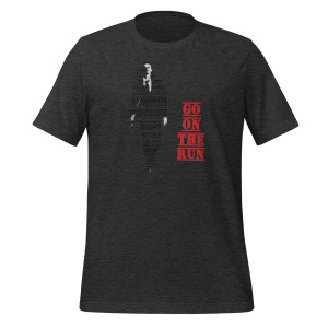 (Go) On The Run Walking Unisex T-Shirt